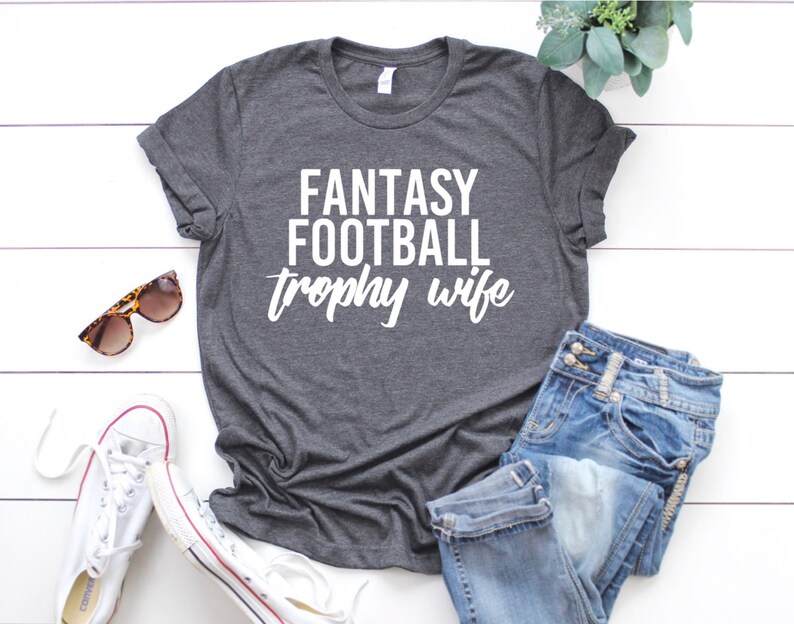 Fantasy Football shirt trophy wife Shirt Football wife Etsy