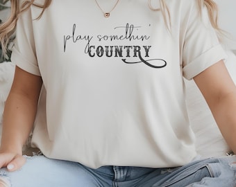 Play somethin country shirt, 90’s Country Music Shirt, Country Song Shirt, Concert Outfit