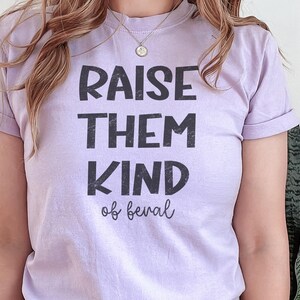 Raise them kind of feral shirt funny mom shirt mama shirt raise them kind shirt feral shirt feral mom shirt feral mama shirt