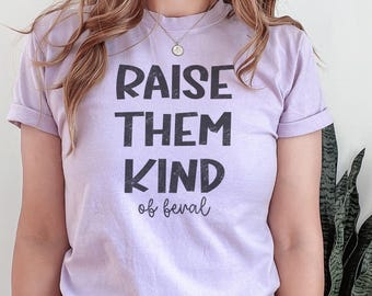 Raise them kind of feral shirt funny mom shirt mama shirt raise them kind shirt feral shirt feral mom shirt feral mama shirt