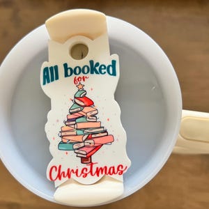 Christmas Lid Topper All Booked for Christmas Stanley book lover lid topper Christmas Tumbler Book Babe
