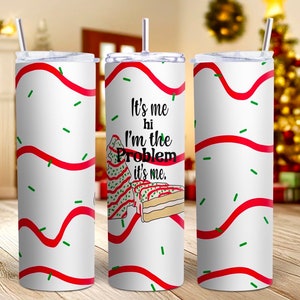 Christmas Tumbler Christmas Tree Cake Tumbler Little Debbie Tumbler Striped Christmas Tumbler I’m the problem Tumbler Christmas Tree Tumbler