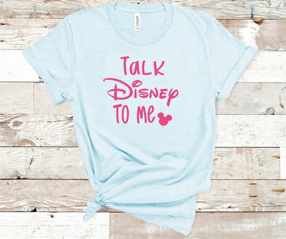 Disney Shirt Talk Disney to Me Disney Lover Shirt Disney | Etsy