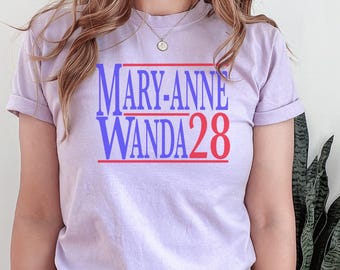 Mary Anne and Wanda for President Shirt, Country Music Shirt, Goodbye Earl Shirt, Best Friends Shirt, 2028 president shirt, Funny Election