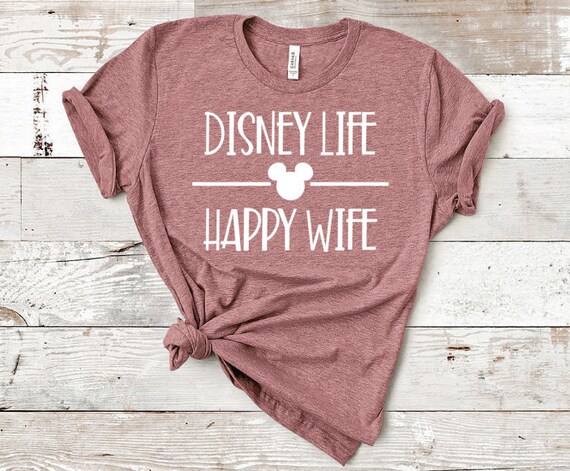 Disney Life Happy Wife Disney Shirt 