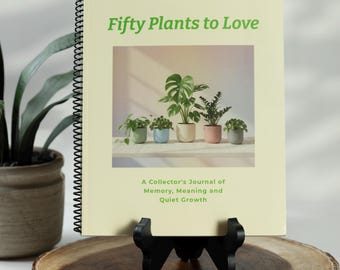 Fifty Plants to Love – Spiral Bound Plant Collector’s Journal
