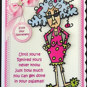 Retirement Funny Humorous Female Greeting Card 3D