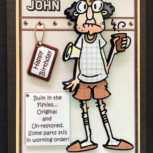 Built in the 50s Handmade Birthday Card Male 3D Funny Humorous