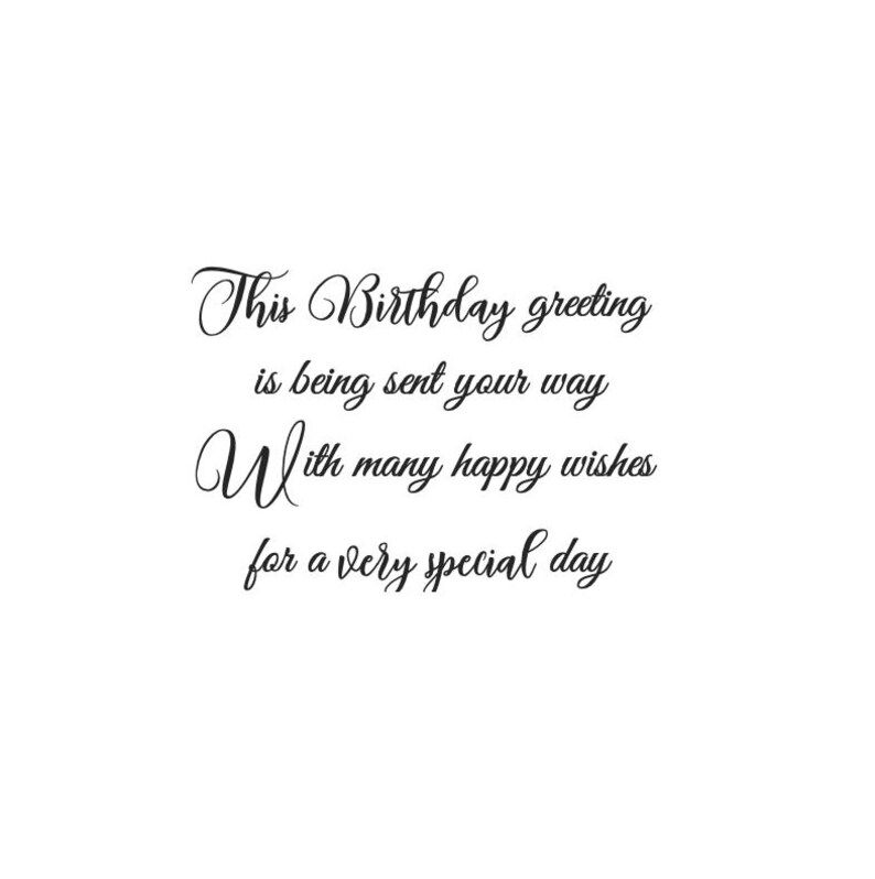 Op de afbeelding: Een witte wenskaart met zwarte cursieve tekst die luidt: This Birthday greeting is being sent your way With many happy wishes for a very special day. Het bericht is gecentreerd op de kaart in een elegant, vloeiend handschrift.