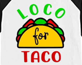 Loco for Taco Svg Cinco de Mayo Svg for Fiesta svg files for Cricut Tacos Svg files for Silhouette Cameo Funny Taco cut file for Cutting