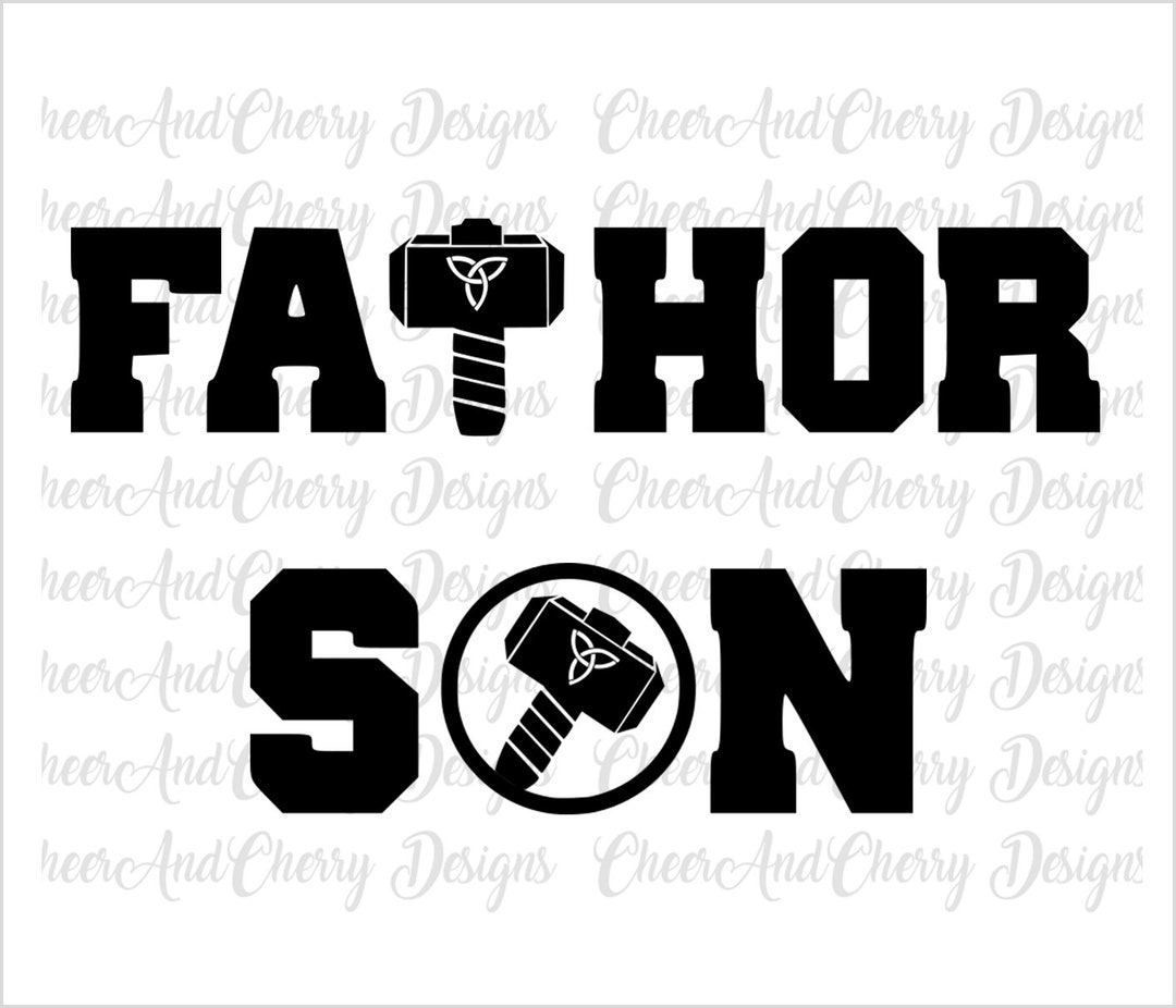 Fathor SVG DXF, Son Thor Svg, Fathers Day Cut File, Daddy and Son