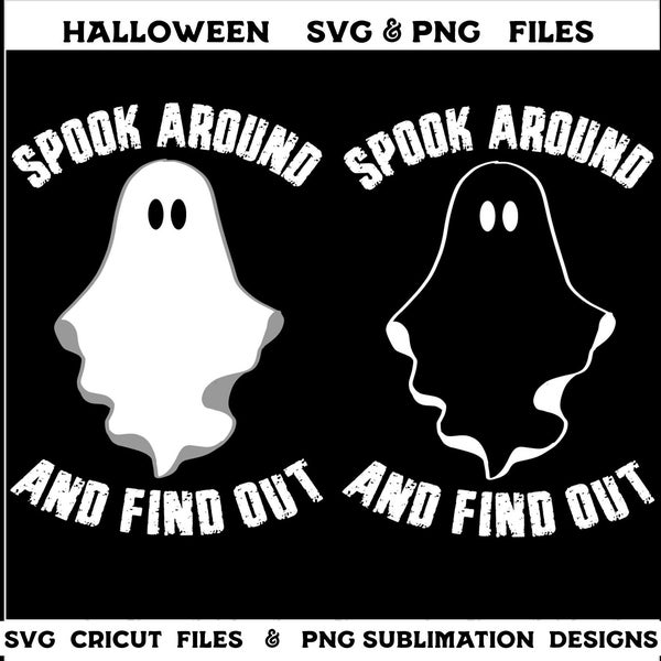 Spook Around and Find Out Svg, Cute Ghost Halloween SVG Spooky Season Funny Halloween Shirt Png Retro Halloween Png fall Cut file for Cricut