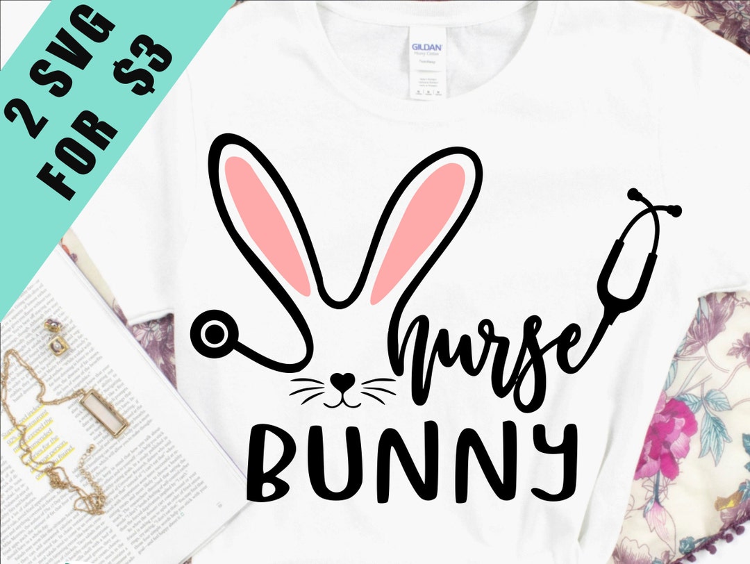 Nurse Bunny SVG for Easter DIY Gift, Nurse Stethoscope Svg, Nurses ...