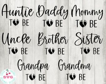 Pregnancy Announcement SVG Bundle, Mommy To Be Svg Daddy to be Svg Sister Brother Grandpa Grandma Auntie Uncle Expecting svg Shirts design