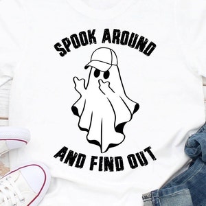 Spook Around and Find Out SVG PNG, cute Ghost svg Halloween Ghost Middle Finger svg Funny Halloween shirt Sublimation boo sheet decal svg