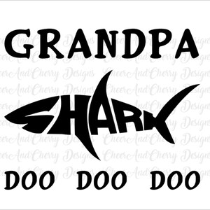 Abuelo tiburón doo doo doo Svg, papa Svg para Cricut Silhouette Iron on, abuelo SVG para papá, Uso comercial archivos cortados tiburón svg daddy svg