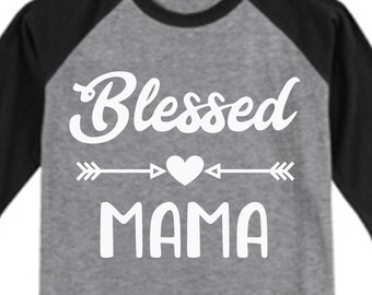 Blessed Mama Svg for Mothers day Svg for Mom Svg files for Cricut Silhouette Cameo Mother Svg with Arrow for Vinyl Shirt Svg Dxf Png Eps Jpg