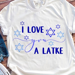 Je t’aime un latke Svg, Hanukkah svg pour Cricut Silhouette Iron on, Funny channukah SVG pour chemises Commercial Use cut files magen david svg