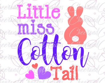 Little miss cotton tail SVG Easter SVG bunny svg Spring SVG Easter Cut Files Clipart Silhouette Easter shirt baby girl Cricut Scrapbook Dxf