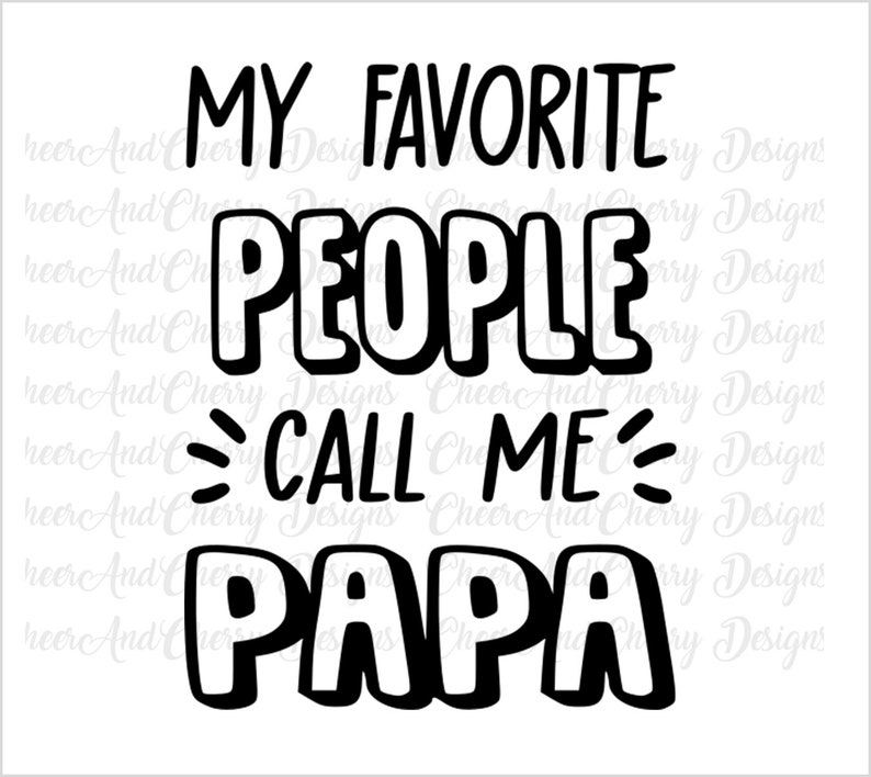 Download My favorite people call me papa Svg Grandpa Svg for Cricut ...