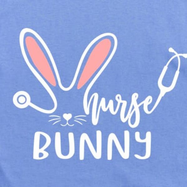Nurse Bunny SVG for Easter shirt, Nurses Easter Svg Png files, Funny nurse cut file, Bunny Ears clipart, stethoscope Svg, vinyl iron on