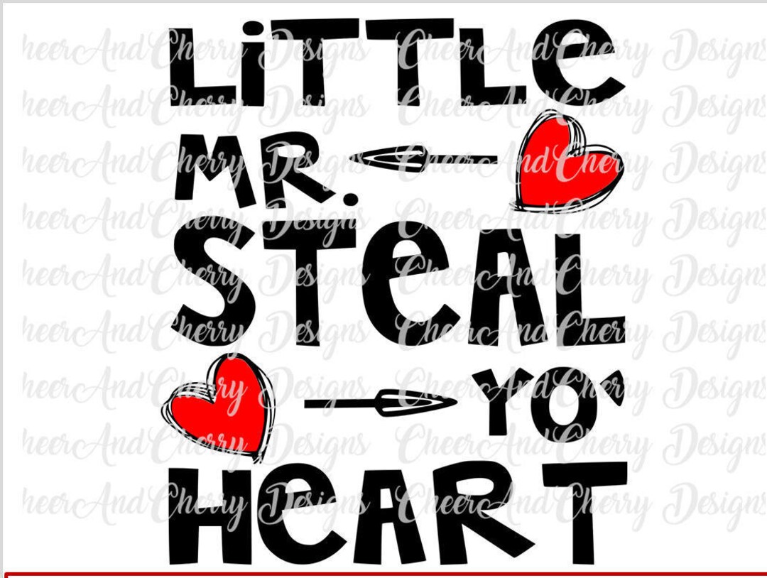 Little Mr Steal Your Heart Svg for Boy Valentine Svg File for Cricut