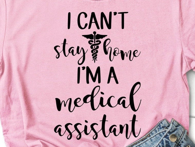 I can't stay home I'm a medical assistant svg | Etsy