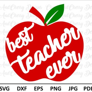 Best Teacher Ever Svg DXF PNG - DIY Teachers Appreciation cut file for Cricut Silhouette Cameo