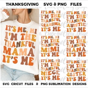 C’est moi Salut, je suis le reconnaissant C’est moi Bundle Svg Je suis la Mama Nana Sister Tante Nièce svg Thanksgiving chemises familiales Trendy coloré ondulé svg
