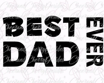 Best dad ever svg for shirts design, Svg for father day, daddy Cut file, Dad svg file, Father's day Clipart vinyl Silhouette Cameo Cricut
