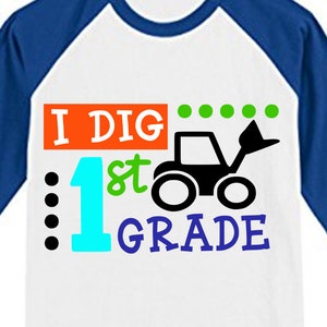 I dig First Grade Svg, First Day of School Svg for Boy, 1st Grade svg files for Cricut Silhouette Cameo Iron On Back to school svg Vinyl HTV