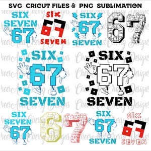 May include: A selection of digital designs in SVG and PNG formats, featuring the numbers "6" and "7". The designs incorporate the words "SIX" and "SEVEN" and are suitable for Cricut and sublimation use. The designs are in blue, red, black, and white.