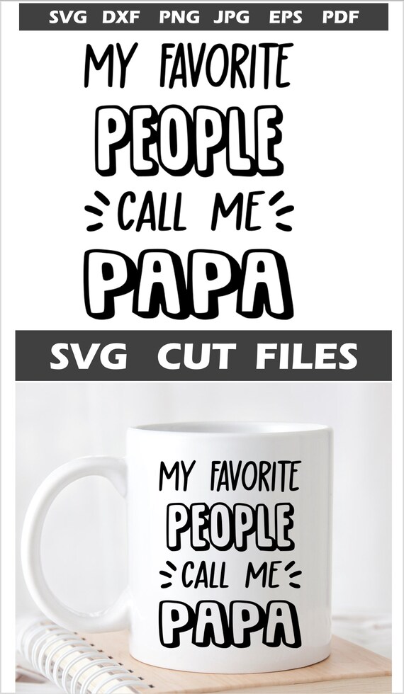 Download My Favorite People Call Me Papa Svg Grandpa Svg For Cricut Etsy