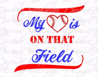 Baseball SVG My heart is on that field svg files for Silhouette svg files for Cricut DXF Files svg Designs Cameo htv Shirt Svg File Clipart