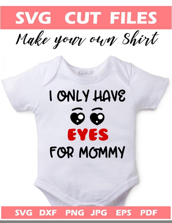 Download I Only Have Eyes For Mommy Svg Valentine S Day Baby Boy Etsy