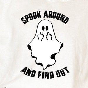Spook Around and Find Out SVG PNG, Spooky Season svg Halloween Ghost Middle Finger svg Funny Halloween shirt Sublimation boo sheet decal svg