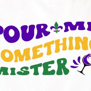 Versez-moi quelque chose monsieur SVG PNG, Sublimation rétro Mardi Gras PNG, Chemise drôle Mardi Gras, Fat Tuesday New Orleans Parade Cricut Cut Files