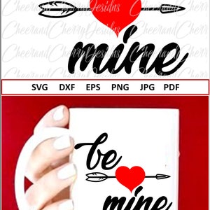 Be Mine Svg Valentines Day SVG for Silhouette Heart Arrow Svg Files for ...