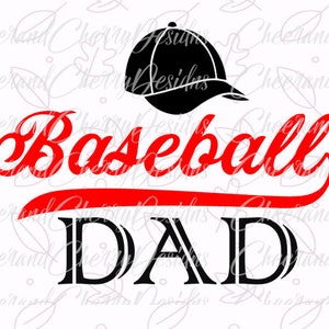 May include: A graphic design featuring the words "Baseball DAD" in red and black, with a baseball cap icon above. The word "Baseball" is in a cursive font, and "DAD" is in a bold, block font.