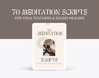 70 Meditation Scripts for Yoga Teachers & Sound Healers