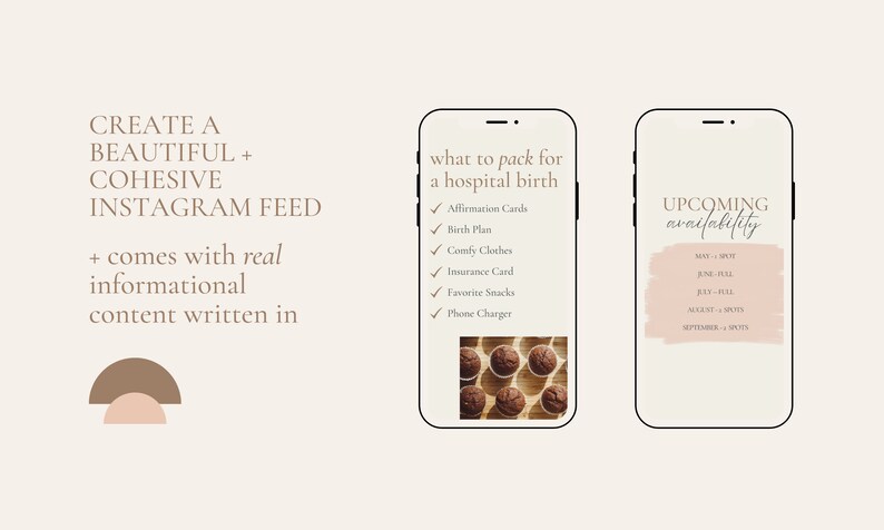 May include: Two phone screen mockups with a light brown background. The left phone screen shows a checklist titled "what to pack for a hospital birth" with items like "affirmation cards", "birth plan", and "comfy clothes". The right phone screen shows a pink watercolor background with the text "UPCOMING availability" and a list of months with availability dates.