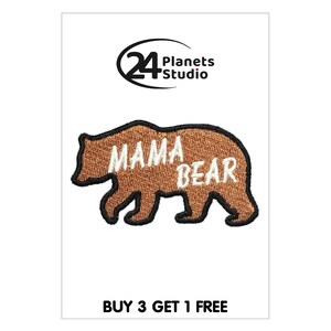 Peut inclure: Patch thermocollant brodé marron avec une silhouette d'ours brun et le texte "Mama Bear" en broderie blanche. Le patch est destiné aux vêtements ou autres articles en tissu.