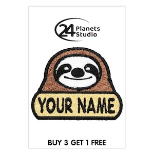 May include: Embroidered patch featuring a cartoon sloth with a brown body, white face, and black eyes. The patch includes a yellow banner with the text "YOUR NAME" in black. The logo for "24 Planets Studio" is in the upper left corner.