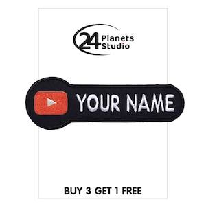 May include: Black and white embroidered patch with a red play button and the text "YOUR NAME". The patch is on a white background with the text "BUY 3 GET 1 FREE" below it.