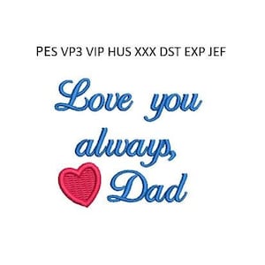 Peut inclure: Texte brodé en bleu qui dit "Love you always, Dad" avec un cœur rouge.