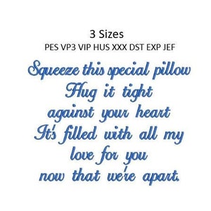 May include: Blue embroidered text on a white background reads "Squeeze this special pillow Hug it tight against your heart It's filled with all my love for you now that we're apart."