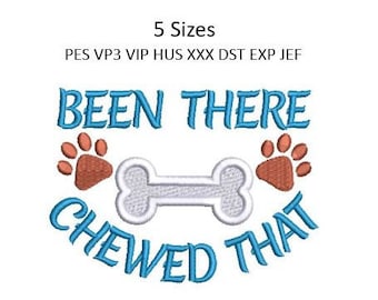 Dog Been There Paw Bone Embroidery Design Chewed That Machine Pattern 5 Sizes Download