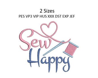 May include: Sew Happy embroidery design with a pink heart, needle and thread, and a spool of thread. The design is in two sizes and available in PES, VP3, VIP, HUS, XXX, DST, EXP, and JEF formats.