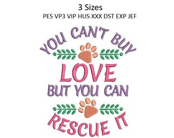 May include: An embroidered design with the text "YOU CAN'T BUY LOVE BUT YOU CAN RESCUE IT" in pink and purple. The design includes paw prints and decorative green elements, perfect for pet lovers.