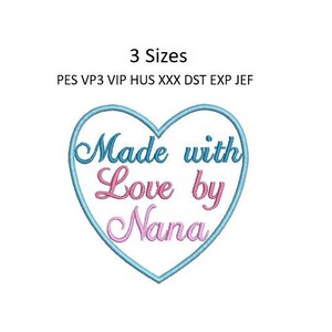 May include: Blue heart-shaped embroidery design with the text "Made with Love by Nana" in pink.